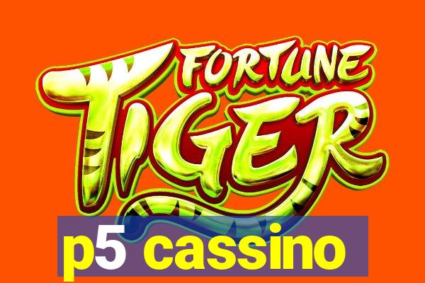 p5 cassino
